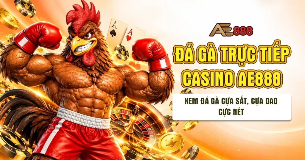 đá gà trực tiếp casino