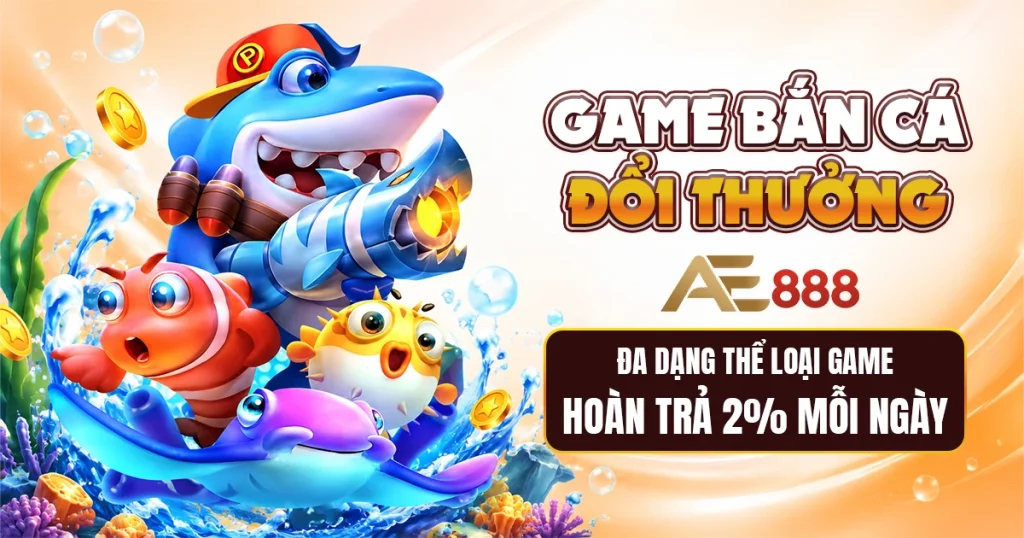 Game Bắn Cá Đổi Thưởng
